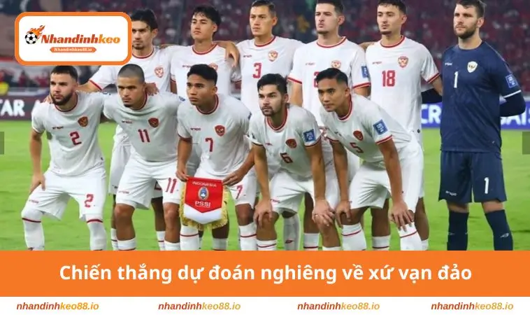 Nhận Định Và Soi Kèo Indonesia Vs Campuchia 17h Ngày 27/07/2026 3 Chiến thắng dự đoán nghiêng về xứ vạn đảo