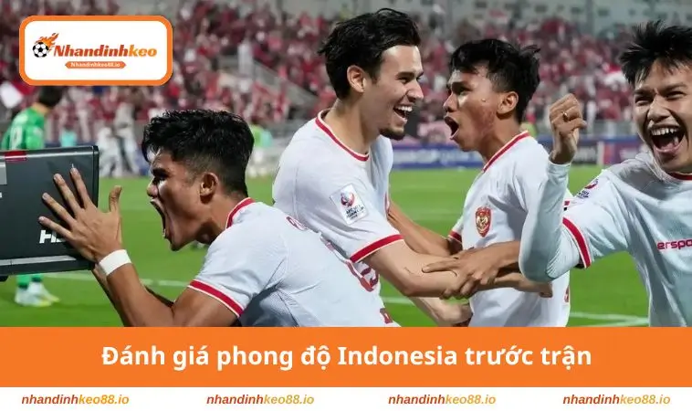 Nhận Định Và Soi Kèo Indonesia Vs Việt Nam 17h Ngày 03/08/2026 2 Đánh giá Indonesia trước trận