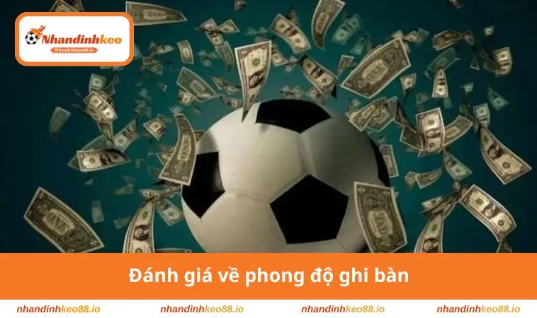 Đánh giá về phong độ ghi bàn