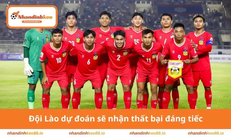 Đội Lào dự đoán sẽ nhận thất bại đáng tiếc