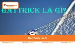 hat trick là gì