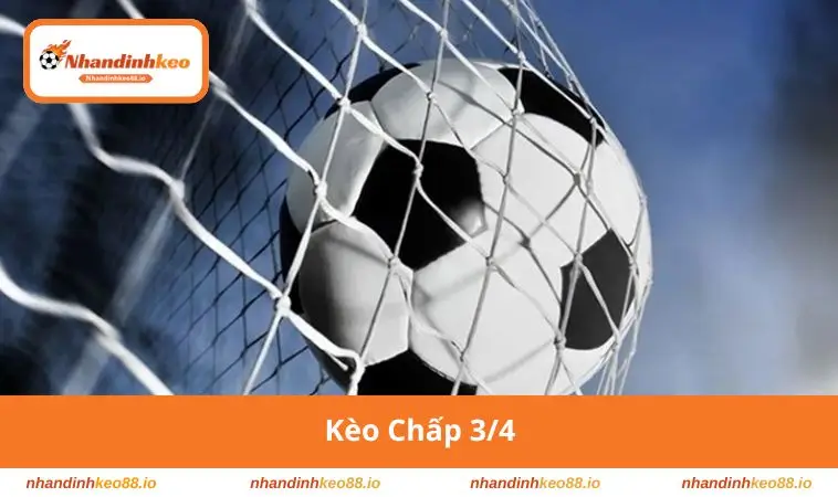 Kèo chấp 3/4