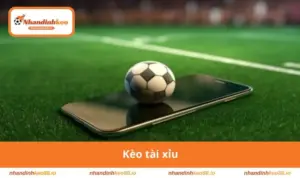 Kèo tài xỉu
