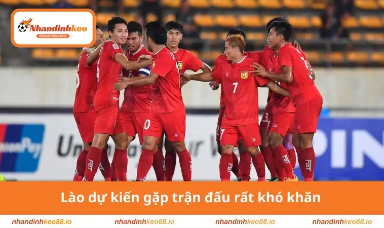 Lào dự kiến gặp trận đấu rất khó khăn 