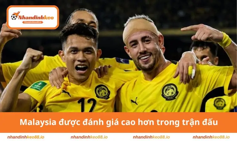 Malaysia được đánh giá cao hơn